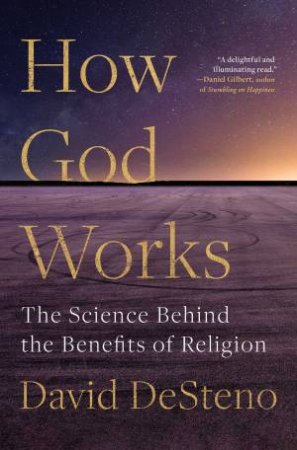 How God Works by David DeSteno