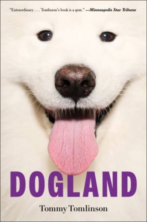 Dogland by Tommy Tomlinson