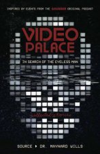 Video Palace In Search Of The Eyeless Man Collected Stories