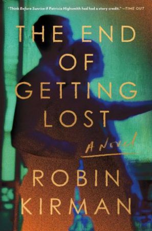 The End of Getting Lost by Robin Kirman