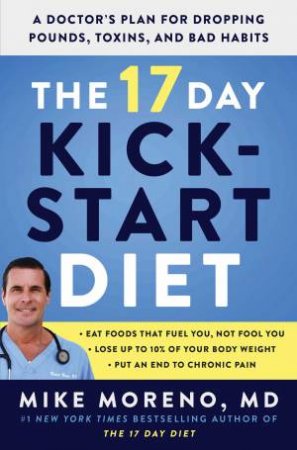 The 17 Day Kickstart Diet by Mike Moreno