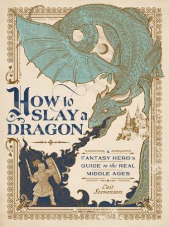 How To Slay A Dragon by Cait Stevenson