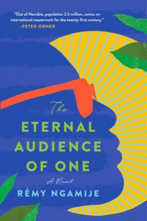 The Eternal Audience Of One by Rémy Ngamije