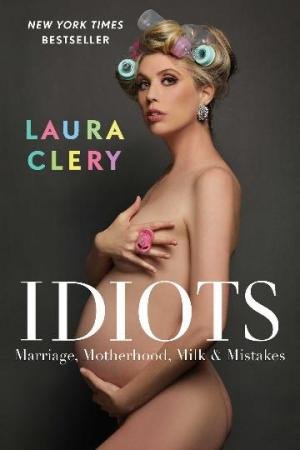 Idiots by Laura Clery