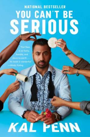 You Can't Be Serious by Kal Penn