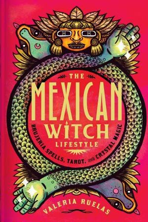 The Mexican Witch Lifestyle by Valeria Ruelas