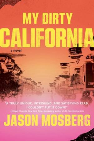 My Dirty California by Jason Mosberg