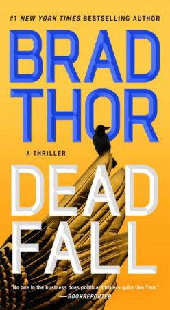 Dead Fall by Brad Thor