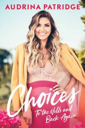 Choices by Audrina Patridge