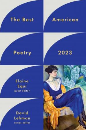 The Best American Poetry 2023 by David Lehman & Elaine Equi