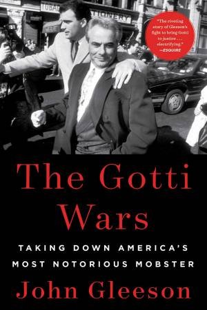 The Gotti Wars by John Gleeson