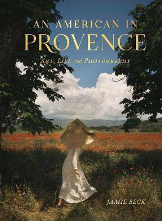 An American In Provence by Jamie Beck