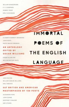 Immortal Poems Of The English Language by Oscar Williams