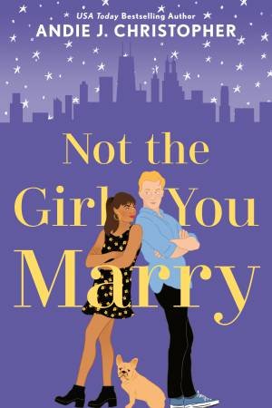 Not The Girl You Marry by Andie J Christopher