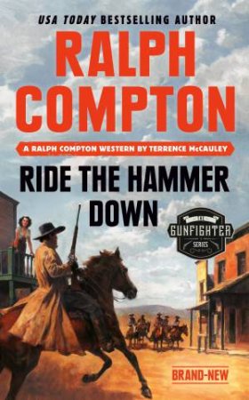 Ralph Compton Ride The Hammer Down by Ralph Compton & Terrence McCauley