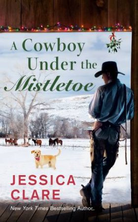 A Cowboy Under The Mistletoe by Jessica Clare