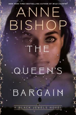 The Queen's Bargain by Anne Bishop