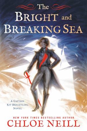 The Bright And Breaking Sea by Chloe Neill