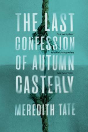 The Last Confession Of Autumn Casterly by Meredith Tate