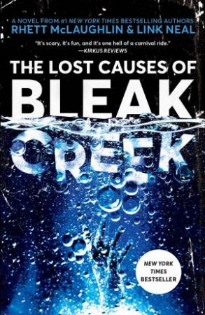 The Lost Causes Of Bleak Creek by Rhett McLaughlin & Link Neal