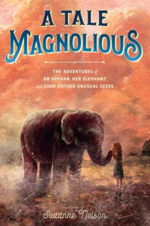 A Tale Magnolious by Suzanne M. Nelson