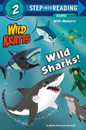 Wild Sharks! (Wild Kratts) by Chris Kratt & Martin Kratt