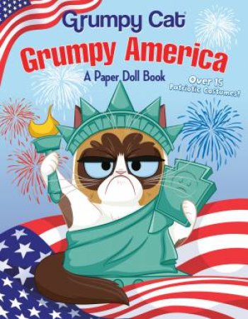 Grumpy America: A Paper Doll Book (Grumpy Cat) by Random House; illustrated by MJ Illustrations