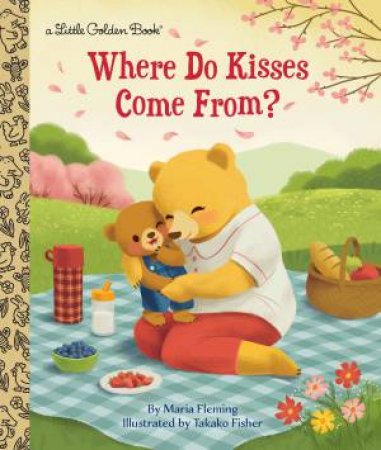 LGB Where Do Kisses Come From? by Maria Fleming