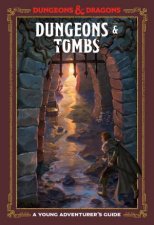 Dungeons And Tombs A Young Adventurers Guide