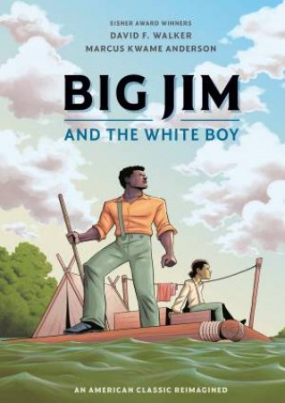 Big Jim and the White Boy by David F. Walker