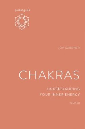 Pocket Guide To Chakras, Revised by Joy Gardner