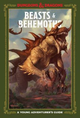 Beasts & Behemoths (Dungeons & Dragons) by Stacy King & Andrew Wheeler & Jim Zub