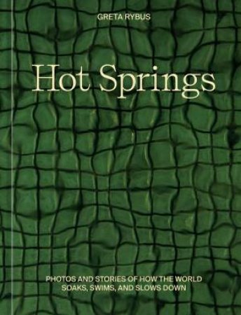 Hot Springs by Greta Rybus