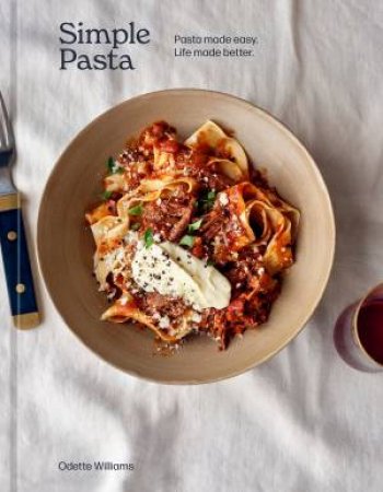 Simple Pasta by Odette Williams