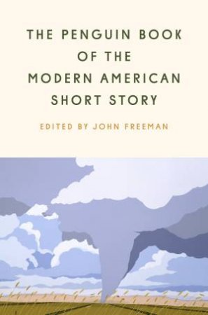 The Penguin Book Of The Modern American Short Story by John Freeman