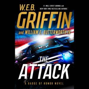 The Attack by W.E.B. Griffin & William E. Butterworth IV