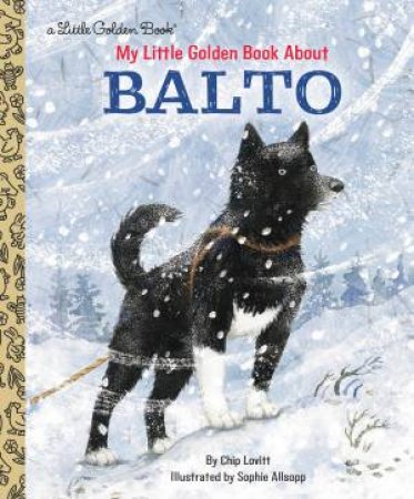 LGB My Little Golden Book About Balto by Charles Lovitt