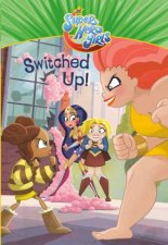 Switched Up DC Super Hero Girls