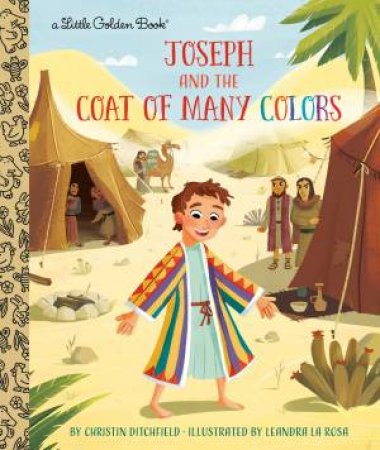 Joseph And The Coat Of Many Colors by Christin Ditchfield