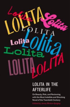 Lolita In The Afterlife by Jenny Minton Quigley