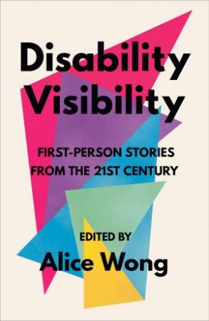 Disability Visibility by Alice Wong