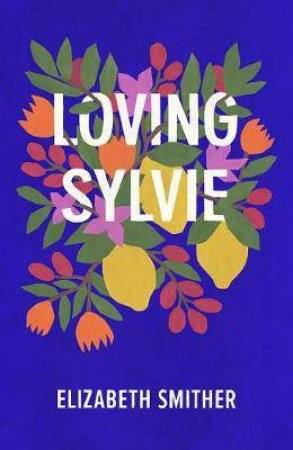 Loving Sylvie by Elizabeth Smither