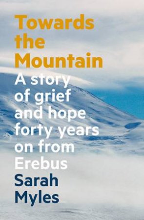 Towards The Mountain by Sarah Myles