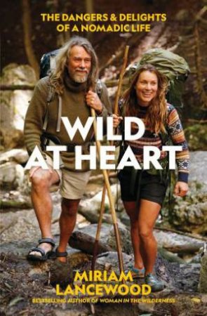 Wild At Heart by Miriam Lancewood