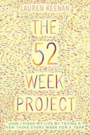 The 52 Week Project by Lauren Keenan