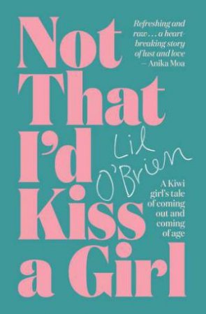 Not That I'd Kiss A Girl by Lil O'Brien