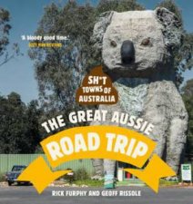 Sht Towns Of Australia The Great Aussie Road Trip