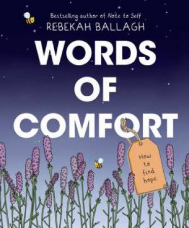 Words Of Comfort by Rebekah Ballagh