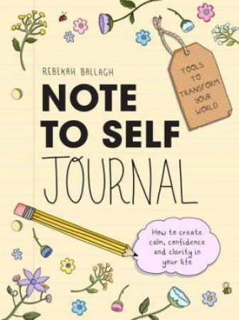 Note To Self Journal by Rebekah Ballagh