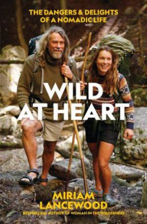 Wild At Heart by Miriam Lancewood